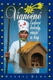 Vianočné ľudové koledy, vinše a hry