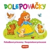 Dolepovačky - Rozprávkové princezné